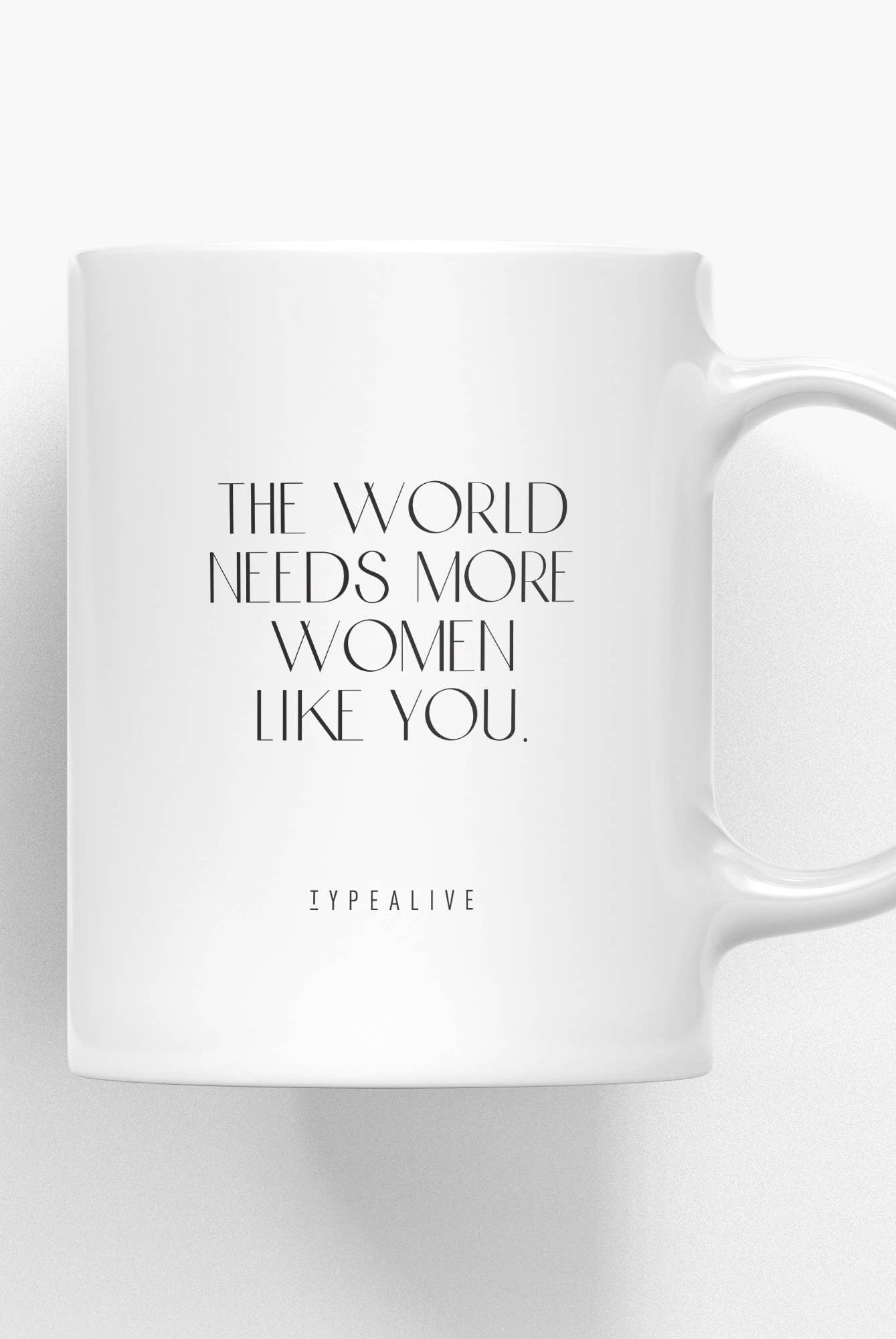 Tasse aus Keramik / Women Like You