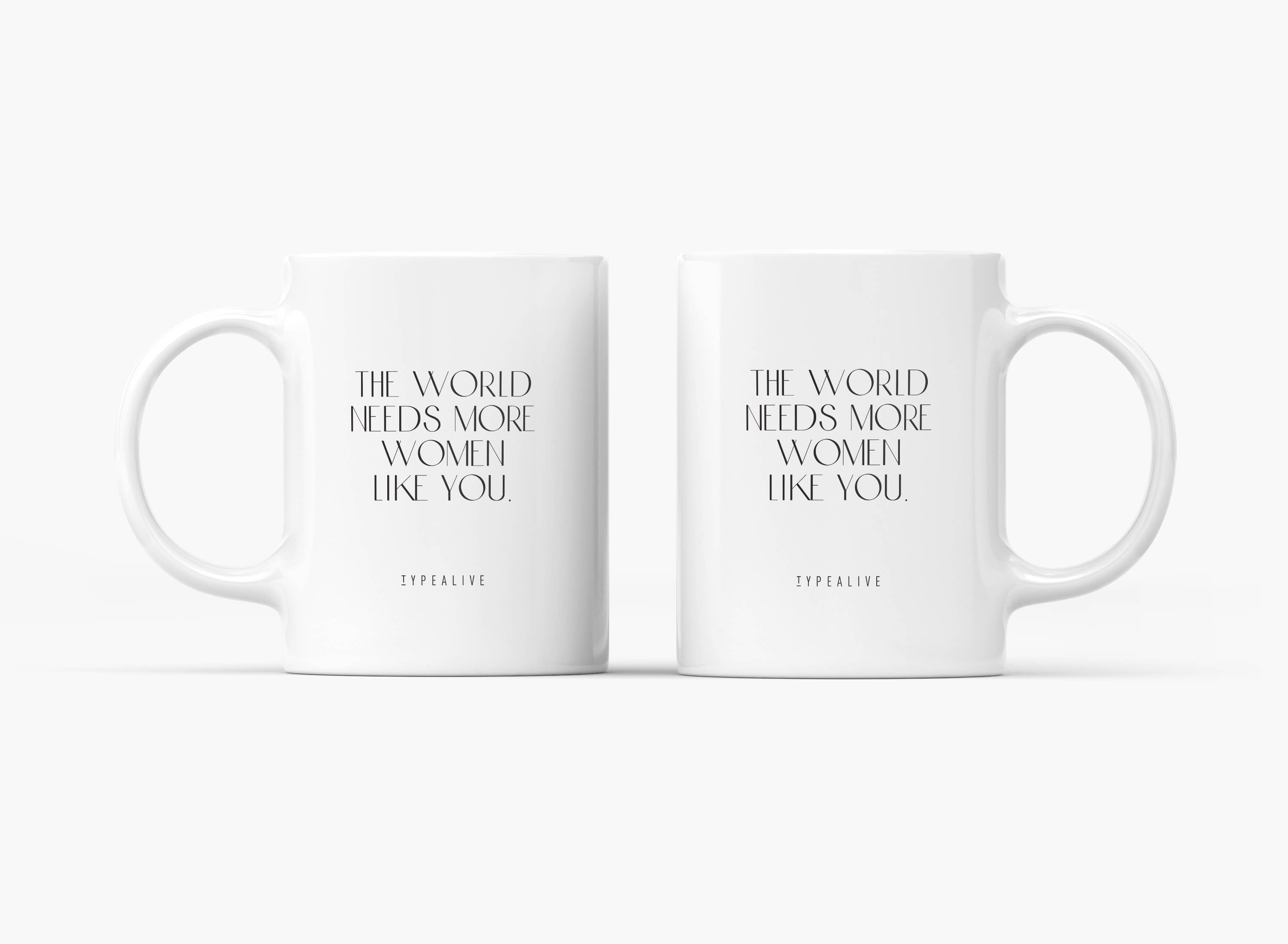 Tasse aus Keramik / Women Like You